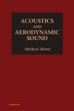 Michael Howe - Acoustics and Aerodynamic Sound - 9781107044401 - V9781107044401
