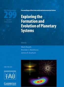 Mark Booth - Exploring the Formation and Evolution of Planetary Systems (IAU S299) - 9781107045200 - V9781107045200