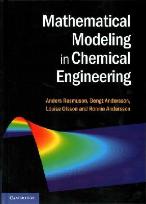 Anders Rasmuson - Mathematical Modeling in Chemical Engineering - 9781107049697 - V9781107049697