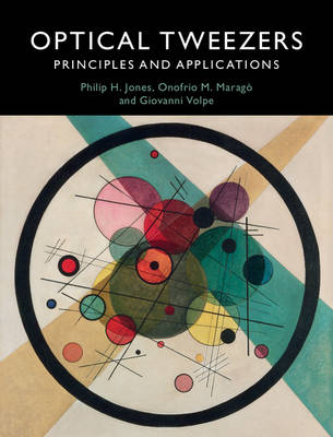 Philip H. Jones - Optical Tweezers: Principles and Applications - 9781107051164 - V9781107051164