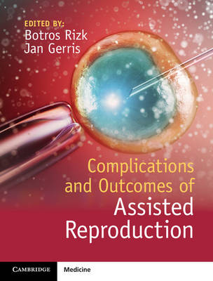 Edited By Botros Riz - Complications and Outcomes of Assisted Reproduction - 9781107055643 - V9781107055643