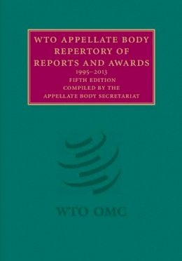 Appell Organization - WTO Appellate Body Repertory of Reports and Awards 2 Volume Hardback Set: 1995–2013 - 9781107059726 - V9781107059726