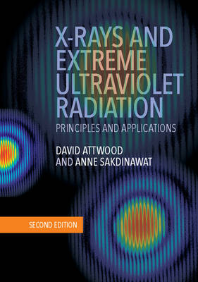 David Attwood - X-Rays and Extreme Ultraviolet Radiation: Principles and Applications - 9781107062894 - V9781107062894