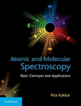 Rita Kakkar - Atomic and Molecular Spectroscopy: Basic Concepts and Applications - 9781107063884 - V9781107063884