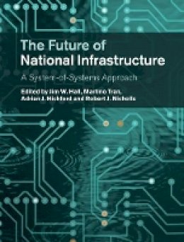 Jim Hall - The Future of National Infrastructure: A System-of-Systems Approach - 9781107066021 - V9781107066021