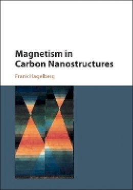 Frank Hagelberg - Magnetism in Carbon Nanostructures - 9781107069848 - V9781107069848