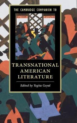Edited By Yogita Goy - Cambridge Companions to Literature: The Cambridge Companion to Transnational American Literature - 9781107085206 - V9781107085206