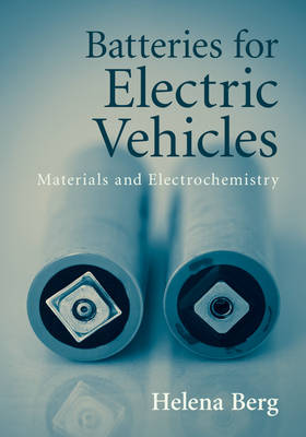 Helena Berg - Batteries for Electric Vehicles: Materials and Electrochemistry - 9781107085930 - V9781107085930