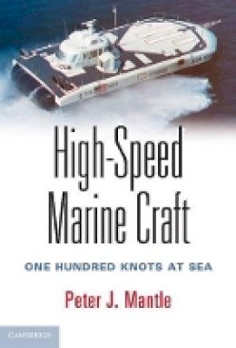 Peter J. Mantle - High-Speed Marine Craft: One Hundred Knots at Sea - 9781107090415 - V9781107090415