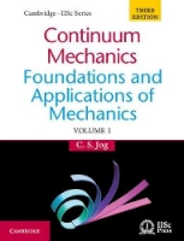 C. S. Jog - Continuum Mechanics: Volume 1: Foundations and Applications of Mechanics - 9781107091351 - V9781107091351