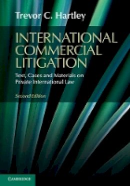 Trevor C. Hartley - International Commercial Litigation: Text, Cases and Materials on Private International Law - 9781107095892 - V9781107095892