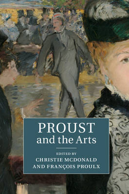Christie Mcdonald - Proust and the Arts - 9781107103368 - V9781107103368