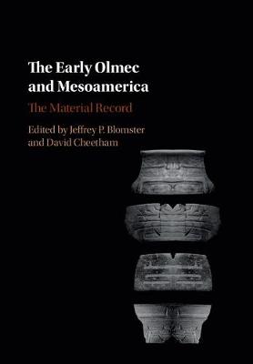 Jeffrey Blomster - The Early Olmec and Mesoamerica: The Material Record - 9781107107670 - V9781107107670