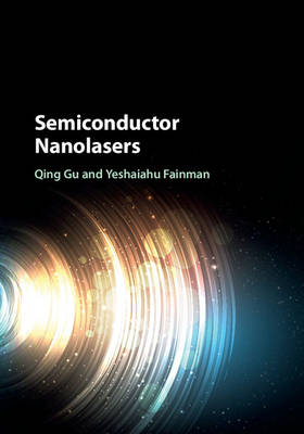 Qing Gu - Semiconductor Nanolasers - 9781107110489 - V9781107110489