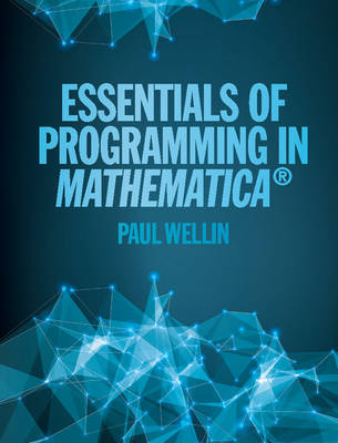 Paul Wellin - Essentials of Programming in Mathematica® - 9781107116665 - V9781107116665