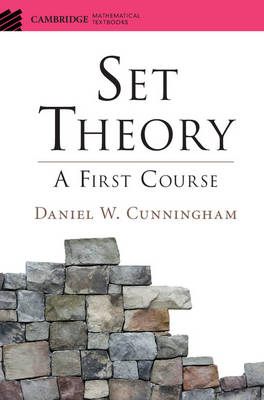 Daniel W. Cunningham - Cambridge Mathematical Textbooks: Set Theory: A First Course - 9781107120327 - V9781107120327