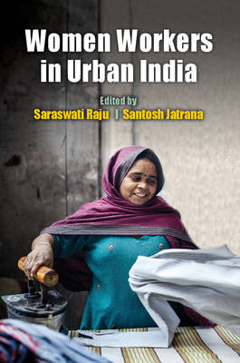 Saraswati Raju - Women Workers in Urban India - 9781107133280 - V9781107133280