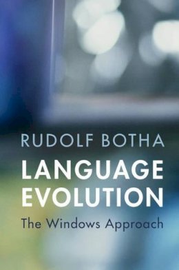 Rudolf Botha - Language Evolution: The Windows Approach - 9781107135130 - V9781107135130