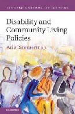 Arie Rimmerman - Disability and Community Living Policies - 9781107140714 - V9781107140714