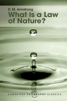 D. M. Armstrong - What is a Law of Nature? - 9781107142312 - V9781107142312