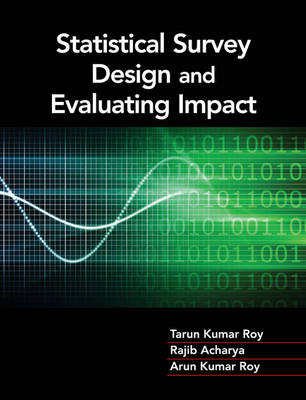 Tarun Kumar Roy - Statistical Survey Design and Evaluating Impact - 9781107146457 - V9781107146457 Tarun Kumar Roy - Statistical Survey Design and Evaluating Impact - 9781107146457 - V9781107146457