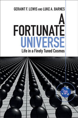 Geraint F. Lewis - A Fortunate Universe: Life in a Finely Tuned Cosmos - 9781107156616 - V9781107156616