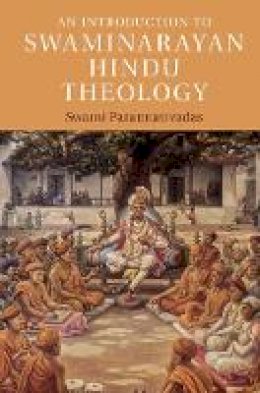 Sadhu Paramtattvadas - An Introduction to Swaminarayan Hindu Theology (Introduction to Religion) - 9781107158672 - V9781107158672