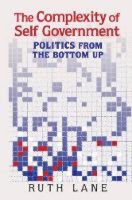 Ruth Lane - The Complexity of Self Government: Politics from the Bottom Up - 9781107163744 - V9781107163744