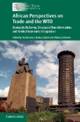 Edited By Patrick Lo - African Perspectives on Trade and the WTO: Domestic Reforms, Structural Transformation and Global Economic Integration - 9781107174474 - V9781107174474