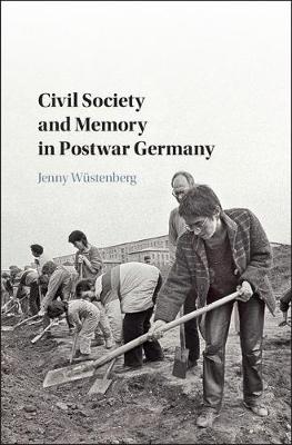 Jenny Wustenberg - Civil Society and Memory in Postwar Germany - 9781107177468 - V9781107177468