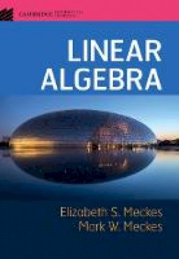Elizabeth S. Meckes - Cambridge Mathematical Textbooks: Linear Algebra - 9781107177901 - V9781107177901