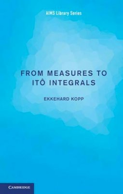Ekkehard Kopp - From Measures to Itô Integrals - 9781107400863 - V9781107400863