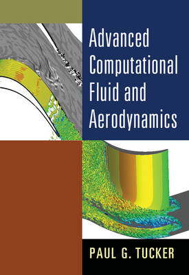 Paul G. Tucker - Cambridge Aerospace Series: Series Number 54: Advanced Computational Fluid and Aerodynamics - 9781107428836 - V9781107428836
