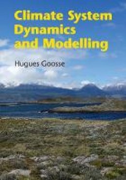 Hugues Goosse - Climate System Dynamics and Modelling - 9781107445833 - V9781107445833