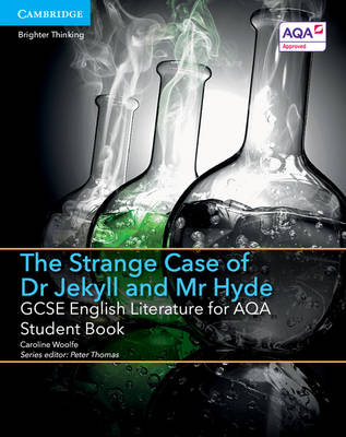Caroline Woolfe - GCSE English Literature for AQA The Strange Case of Dr Jekyll and Mr Hyde Student Book - 9781107454224 - V9781107454224