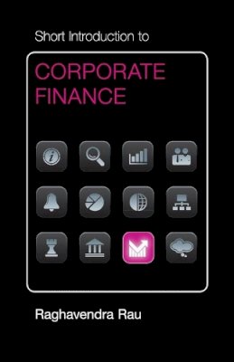 Raghavendra Rau - Short Introduction to Corporate Finance (Cambridge Short Introductions to Management) - 9781107461482 - V9781107461482