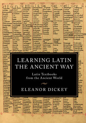 Eleanor Dickey - Learning Latin the Ancient Way - 9781107474574 - 9781107474574