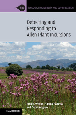 John Wilson - Detecting and Responding to Alien Plant Incursions (Ecology, Biodiversity and Conservation) - 9781107479487 - V9781107479487