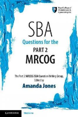 Amanda Jones - SBA Questions for the Part 2 MRCOG - 9781107479609 - V9781107479609