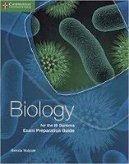 Brenda Walpole - IB Diploma: Biology for the IB Diploma Exam Preparation Guide - 9781107495685 - V9781107495685