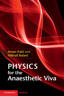 Aman Kalsi - Physics for the Anaesthetic Viva - 9781107498334 - V9781107498334