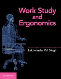 Lakhwinder Pal Singh - Work Study and Ergonomics - 9781107503366 - V9781107503366