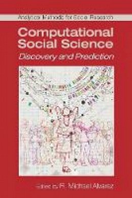 R. Alvarez - Analytical Methods for Social Research: Computational Social Science: Discovery and Prediction - 9781107518414 - V9781107518414
