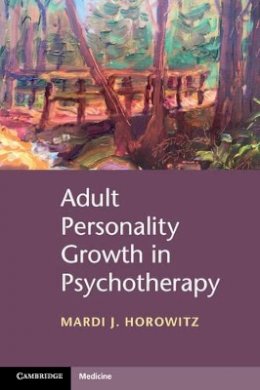 Mardi J. Horowitz - Adult Personality Growth in Psychotherapy - 9781107532960 - V9781107532960