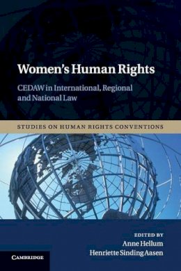 Edited By Anne Hellu - Women´s Human Rights: CEDAW in International, Regional and National Law - 9781107538221 - V9781107538221