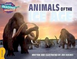 John Hughes - Cambridge Reading Adventures: Animals of the Ice Age Gold Band - 9781107551626 - V9781107551626