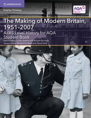 David Dutton - A Level (AS) History AQA: A/AS Level History for AQA The Making of Modern Britain, 1951-2007 Student Book - 9781107573086 - V9781107573086
