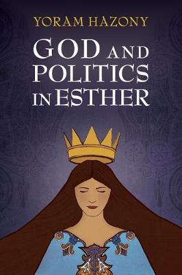 Yoram Hazony - God and Politics in Esther - 9781107583450 - V9781107583450