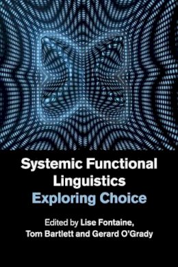 Edited By Lise Fonta - Systemic Functional Linguistics: Exploring Choice - 9781107595354 - V9781107595354