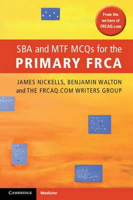 James Nickells - SBA and MTF MCQs for the Primary FRCA - 9781107604063 - V9781107604063